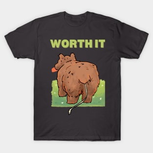 Worth it T-Shirt